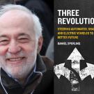  Dan Sperling's book, "Three Revolutions: Steering Automated, Shared and Electric Vehicles to a Better Future"